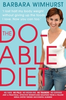 The Do-Able Diet: I Lost Half My Body Weight Without Giving Up the Foods I Love. Now You Can Too! 1741147751 Book Cover