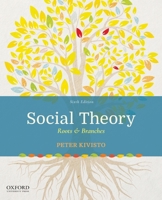 Social Theory: Roots and Branches 0195332431 Book Cover