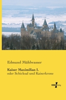 Kaiser Maximilian I. 3956102304 Book Cover