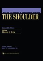 Master Techniques in Orthopaedic Surgery: The Shoulder (Master Techniques in Orthopaedic Surgery) 0781735904 Book Cover