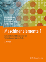 Maschinenelemente 1: Konstruktion und Berechnungen von Verbindungen, Lagern, Wellen (German Edition) 366255481X Book Cover