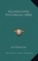 Aclaraciones Historicas (1884) 1160035644 Book Cover