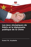 Les Jeux olympiques de Pékin et la diplomatie publique de la Chine 6205322633 Book Cover