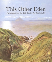 This Other Eden: Paintings from the Yale Center for British Art 0930606868 Book Cover