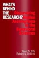 What's Behind the Research?: Discovering Hidden Assumptions in the Behavioral Sciences 0803958633 Book Cover