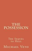 The Possession: The Sequel to Hell 1983875406 Book Cover