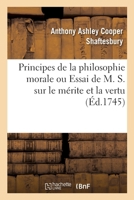 Principes de la philosophie morale ou Essai de M. S. sur le mérite et la vertu 2019645084 Book Cover
