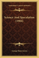 Science and Speculation 1437028640 Book Cover