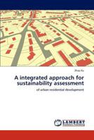 A integrated approach for sustainability assessment: of urban residential development 3848418622 Book Cover