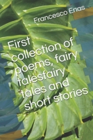 First collection of poems, fairy talesfairy tales and short stories B08R8WGF13 Book Cover