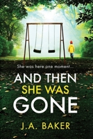 And Then She Was Gone 1807347826 Book Cover