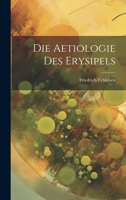Die Aetiologie Des Erysipels 1021392170 Book Cover