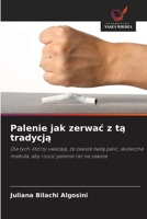 Palenie jak zerwac z ta tradycja (Polish Edition) 6209523692 Book Cover