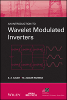 An Introduction to Wavelet Modulated Inverters (IEEE Press Series on Power Engineering) 0470610484 Book Cover
