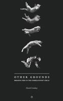 Other Grounds: Breaking Free of the Correlationist Circle 0692715185 Book Cover