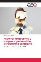 Factores endógenos y exógenos y el nivel de persistencia estudiantil 6202130717 Book Cover