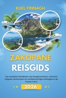 Zakopane Reisgids 2026: Uw complete handboek voor bergavonturen, cultureel erfgoed, wintersport en schilderachtige uitstapjes in de Poolse Tatra B0FYPK64LS Book Cover