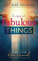 Fabulous Things: Starting Your New Normal 1732689741 Book Cover