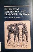 Pluralism Tolerance and Dialogue: Six Studies 0888980965 Book Cover
