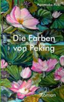 Die Farben von Peking 3744823091 Book Cover