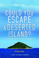 Could You Escape a Deserted Island?: An Interactive Survival Adventure 1543575609 Book Cover