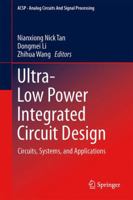 Ultra-Low Power Integrated Circuit Design: Circuits, Systems, and Applications B01CMPM4Y0 Book Cover