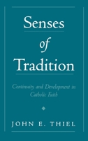 Senses of Tradition: Continuity and Development in Catholic Faith 0195137264 Book Cover