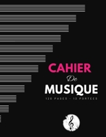 Carnet de Musique: 120 Pages | Grand Format | 13 Portées Par Page | Couverture Premium (French Edition) B0858SVKKP Book Cover