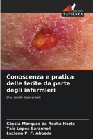 Conoscenza e pratica delle ferite da parte degli infermieri (Italian Edition) 6208536200 Book Cover