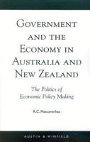 Government and the Economy in Australia and New Zealand: The Politics of Economic Policy Making 1572920289 Book Cover