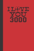 I love you 3000: small lined Valentine Day Notebook / Travel Journal to write in (6'' x 9'') 120 pages 1660944546 Book Cover