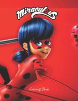 Miraculous Coloring Book: Tales of Ladybug and Cat Noir Coloring Book for Kids and Adults (58pages) 107535806X Book Cover