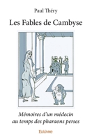 Les Fables de Cambyse (French Edition) 2414032901 Book Cover