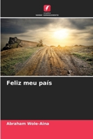 Feliz meu país (Portuguese Edition) 6209710883 Book Cover