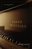 Grand Obsession: A Piano Odyssey 0743276396 Book Cover