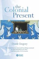The Colonial Present: Afghanistan, Palestine, Iraq 1577180909 Book Cover