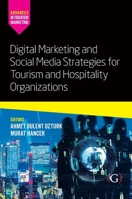 Digital Marketing and Social Media Strategies for Tourism and Hospitality Organizations 1911635484 Book Cover