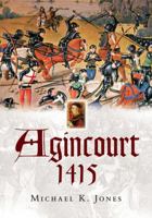 Agincourt 1415 1844152510 Book Cover