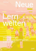 Neue Lernwelten: Impulsgebende Schulen Und Kindergärten in Österreich 3986122990 Book Cover
