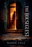 The Houseguest: A Gripping Psychological Thriller Novel With Twists You Won't See Coming B0GYQGX6C4 Book Cover