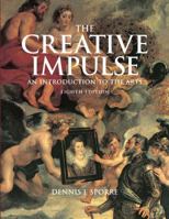Creative Impulse: An Introduction to the Arts 0131898612 Book Cover