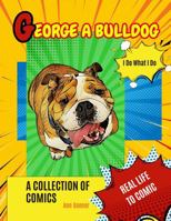 George A Bulldog: What Did You Say? B0CQTF6892 Book Cover