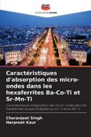 Caractéristiques d'absorption des micro-ondes dans les hexaferrites Ba-Co-Ti et Sr-Mn-Ti (French Edition) 6208970598 Book Cover