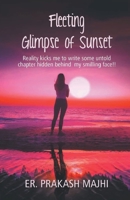 Fleeting Glimpse of Sunset 9391116221 Book Cover