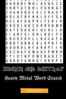 Search and Destroy Word Search: Heavy Metal Word Search 1534663215 Book Cover