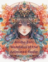 Anime Zen: Mandalas of the Animated Realm B0CDNMBQK5 Book Cover