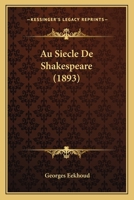 Au Si Cle de Shakespeare 1286962080 Book Cover