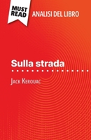 Sulla strada di Jack Kerouac (Analisi del libro): Analisi completa e sintesi dettagliata del lavoro (Italian Edition) 2808612478 Book Cover