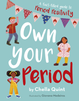 Own Your Period: A Fact-filled Guide to Period Positivity 0711256640 Book Cover