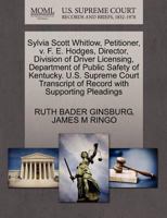 Sylvia Scott Whitlow, Petitioner, v. F. E. Hodges, Director, Division of Driver Licensing, Department of Public Safety of Kentucky. U.S. Supreme Court Transcript of Record with Supporting Pleadings 1270667270 Book Cover